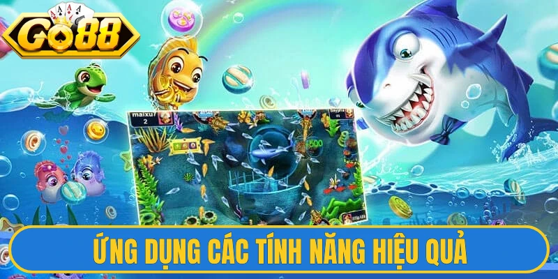 Ứng dụng các tính năng hiệu quả để tăng chuỗi thắng