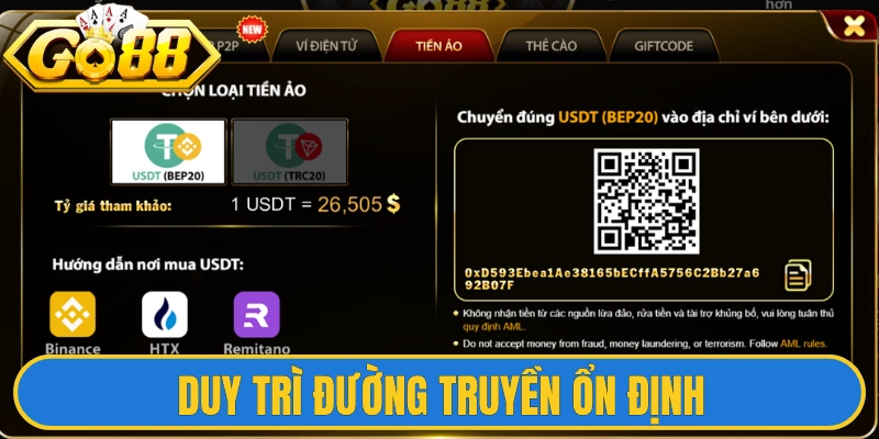Duy trì đường truyền ổn định giúp trải nghiệm luôn liền mạch 