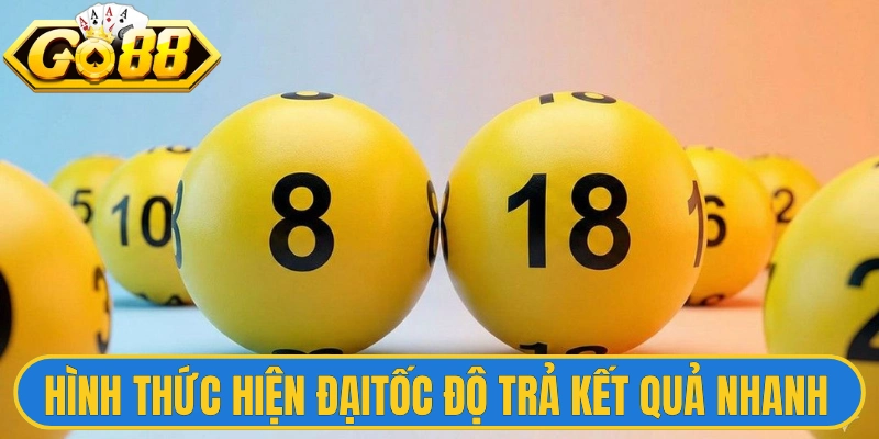 Hình thức lô đề hiện đại với tốc độ trả kết quả nhanh 